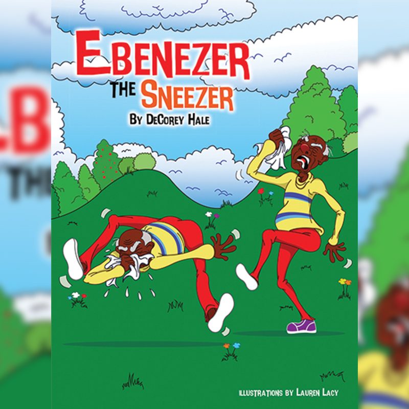 Ebenezer - The Sneezer - Author DeCorey Hale